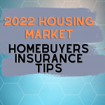 Insurance Strategies for the 2022 Housing Market