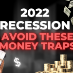 WORST Money Traps in 2022 Recession